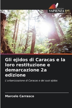 Paperback Gli ejidos di Caracas e la loro restituzione e demarcazione 2a edizione [Italian] Book