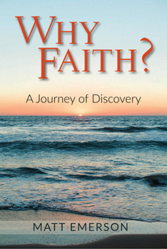 Paperback Why Faith?: A Journey of Discovery Book