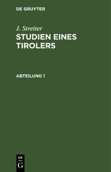Hardcover J. Streiter: Studien Eines Tirolers. Abteilung 1 [German] Book