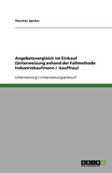 Paperback Angebotsvergleich im Einkauf (Unterweisung anhand der Fallmethode Industriekaufmann / -kauffrau) [German] Book