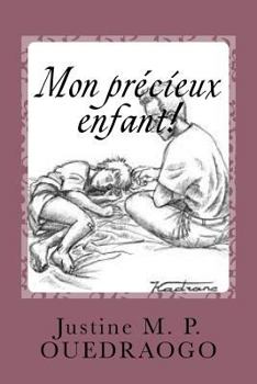 Paperback Mon precieux enfant!: "Le Père est en moi" [French] Book