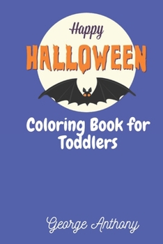 Paperback Happy Halloween: Coloring Book for Toddlers Book