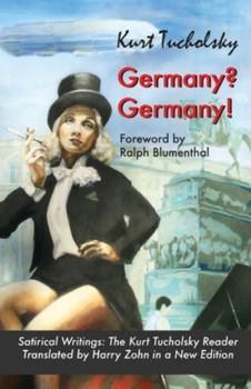 Paperback Germany? Germany!: Satirical Writings: The Kurt Tucholsky Reader Book