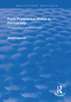 Paperback From Preferential Status to Partnership: The Euro-Maghreb Relationship Book