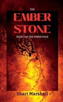 Paperback The Ember Stone: Book 1 of The Ember Files Book