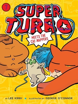 Super Turbo Meets the Cat-Nappers - Book #7 of the Super Turbo