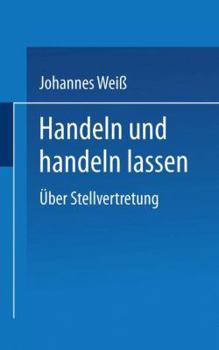 Paperback Handeln Und Handeln Lassen: Über Stellvertretung [German] Book