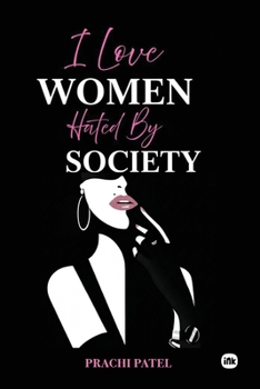 Paperback I Love Women Hated By Society Book