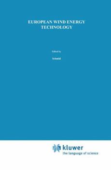 European Wind Energy Technology: State of the Art of Wind Energy Converters in the European Community (Solar Energy R&D in the Ec Series G:)