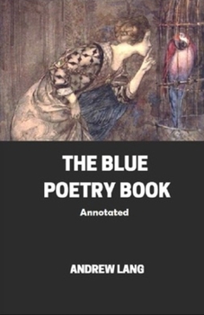 Paperback The Blue Poetry Book Annotated Book