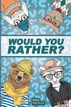 Paperback Would You Rather?: Funny, gross, silly, awkward and outrageously challenging scenarios designed to get you talking and laughing. Humorous Book