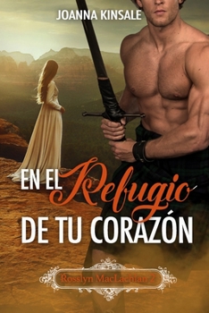 Paperback En el refugio de tu corazón: Rosslyn MacLachlan 2 [Spanish] Book