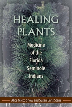 Paperback Healing Plants: Medicine of the Florida Seminole Indians Book
