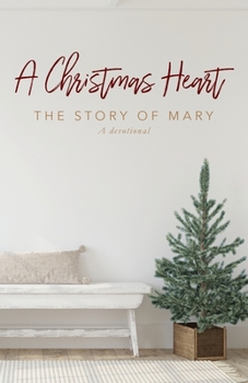 A Christmas Heart: The Story of Mary