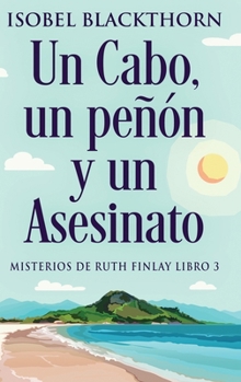 Un Cabo, un peñón y un Asesinato (Misterios de Ruth Finlay) (Spanish Edition)