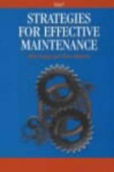 Paperback Strategies for Effective Maintenance: A Guide for Process Criticality Assessment and Maintenance Schedule Setting Using a Qualitative Approach Book