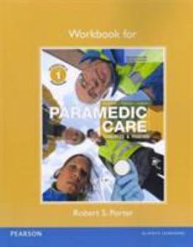 Paperback Workbook for Paramedic Care: Principles & Practice, Volume 1: Introduction to Paramedicine Book