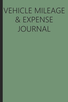 Paperback Vehicle Mileage And Expense Journal: Mileage Log Book Tracking Journal Book