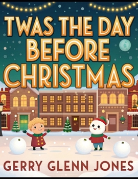 Twas the Day Before Christmas
