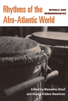Hardcover Rhythms of the Afro-Atlantic World: Rituals and Remembrances Book