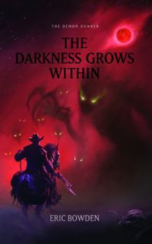 Hardcover The Demon Gunner: The Darkness Grows Within Book