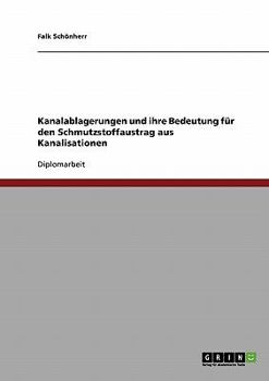 Paperback Kanalablagerungen und ihre Bedeutung für den Schmutzstoffaustrag aus Kanalisationen [German] Book