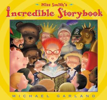 Hardcover Miss Smith's Incredible Storybook Book