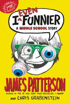 I Even Funnier: A Middle School Story - Book #2 of the I Funny