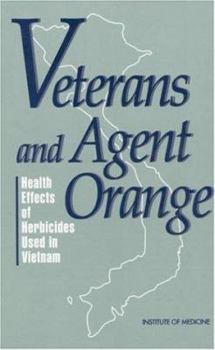 Hardcover Veterans and Agent Orange: Health Effects of Herbicides Used in Vietnam Book