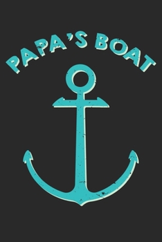 Papas Boat: College Ruled Papas Boat  / Journal Gift - Large ( 6 x 9 inches ) - 120 Pages || Softcover