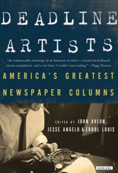 Hardcover Deadline Artists: America's Greatest Newspaper Columns Book