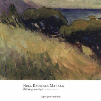Nell Brooker Mayhew: Paintings on Paper