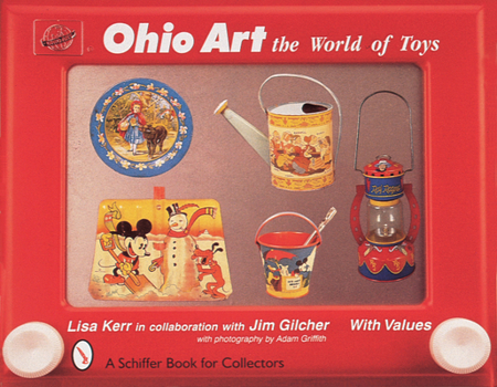 Hardcover Ohio Art: The World of Toys Book