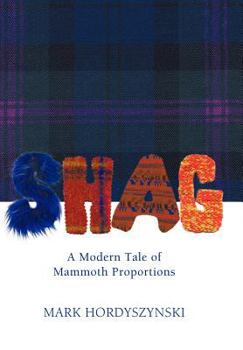 Hardcover Shag: A Modern Tale of Mammoth Proportions Book