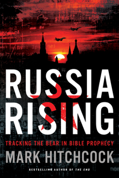 Paperback Russia Rising: Tracking the Bear in Bible Prophecy Book
