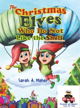 Hardcover The Christmas Elves Who Do Not Like the Shelf Book