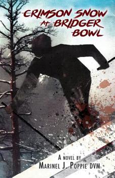 Paperback Crimson Snow At Bridger Bowl Book