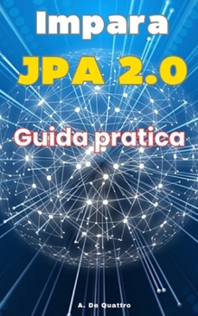 Impara JPA 2.0: Guida pratica (Italian Edition)