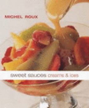 Hardcover Sweet Sauces, Creams and Ices Book