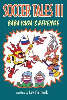 Paperback Soccer Tales III: Baba Yaga's Revenge Book