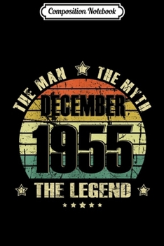 Composition Notebook: Vintage Born December 1955 Awesome Birthday Gift For 64  Journal/Notebook Blank Lined Ruled 6x9 100 Pages