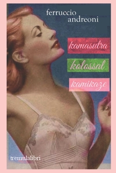 Paperback Kamasutra Kolossal Kamikaze [Italian] Book
