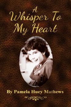 Paperback A Whisper To My Heart Book