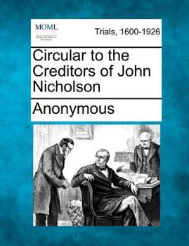 Paperback Circular to the Creditors of John Nicholson Book