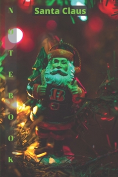 Santa Claus Notebook: Great Notebook, Journal, Diary, Christmas Gift (100 Pages, Blank, 6 x 9) Blank Notebook