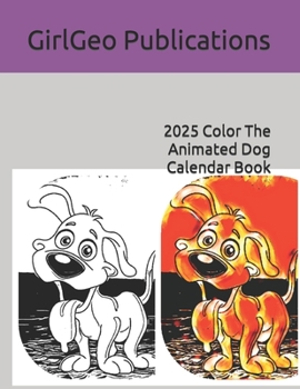 Paperback 2025 Color The Animated Dog Calendar Book