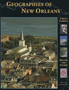 Hardcover Geographies of New Orleans: Urban Fabrics Before the Storm Book