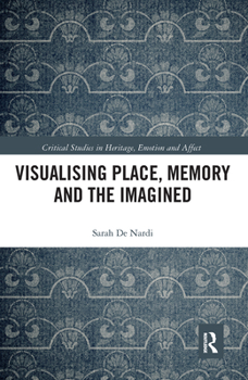 Paperback Visualising Place, Memory and the Imagined Book