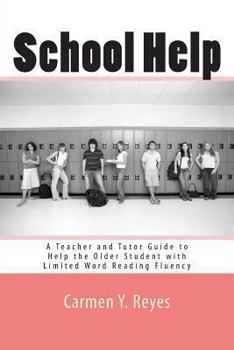 Paperback School Help: A Teacher and Tutor Guide to Help the Older Student with Limited Word Reading Fluency Book