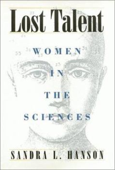 Lost Talent: Women in the Sciences (Labor and Social Change) - Book  of the Labor and Social Change